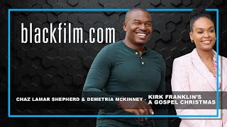 Demetria McKinney and Chaz Lamar Shepherd talk 'Kirk Franklin's a Gospel Christmas' video