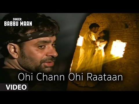 Babbu Maan : Ohi Chann Ohi Rataan Full Video Song | Hit Punjabi Song