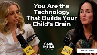 You Are the Technology That Builds Your Child's Brain | Dr. Becky and 