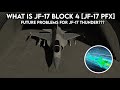 What is JF-17 Thunder Block 4 [JF-17 PFX]  || Future Problems for Jf-17 Thunder