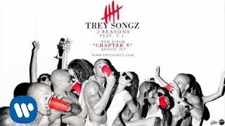 Trey Songz - 2 Reasons ft. T.I. [Official Audio]