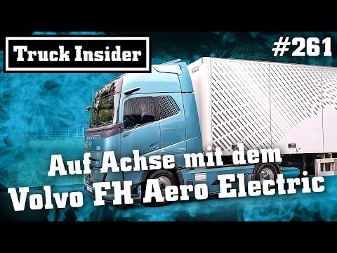 Truck Insider: Auf Achse mit dem Volvo FH Aero Electric