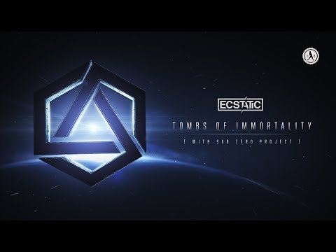 Sub Zero Project & Ecstatic - Tombs of Immortality (Official Audio)
