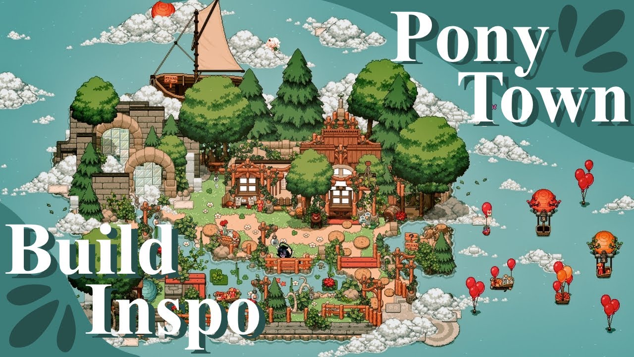 ultimate dose of Pony Town build inspo