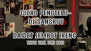 Download lagu DAWET JEMBOT IRENG TIKTOK VIRAL CIDRO PENGTELU DJ ... mp3