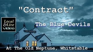"Contract" - The Blue Devils, Live at The Old Neptune
