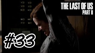 #33【初見プレイ】リアクションの薄い男の The Last of Us Part II【PS4】