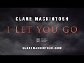 I LET YOU GO by Clare Mackintosh | Book Trailer