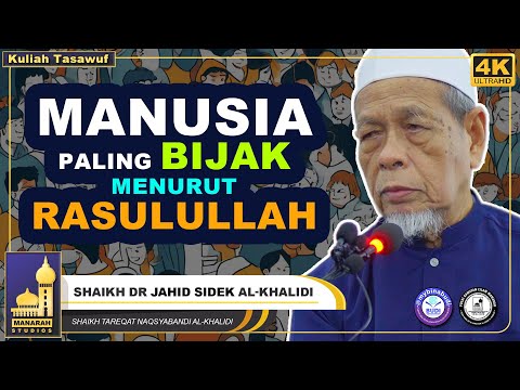 Siapakah Umat Rasulullah Yang Bijak - Shaikh Dr Jahid Sidek Al-Khalidi