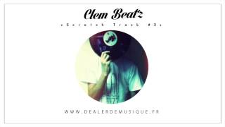 Clem Beatz - Scratch Track #2