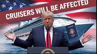 How Trump's New Passport Rules Impact Cruise Travelers and Lines