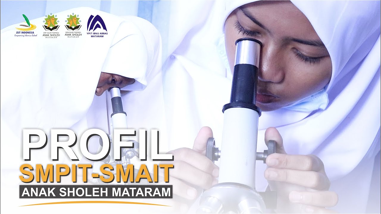 Profil SMPIT SMAIT Anak Soleh Mataram
