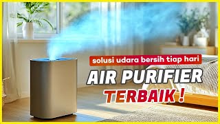 TERBARU! 10 Rekomendasi AIR PURIFIER TERBAIK 2025 – Hemat Listrik HEPA Filter Murah Untuk di Rumah