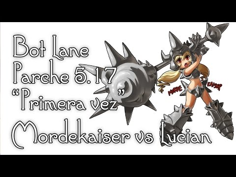 Mordekaiser vs Lucian Bot Lane - First time con Petrus y Shailen - Parche 5.17
