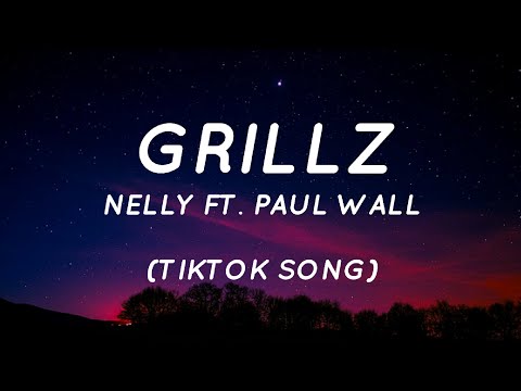 Grillz - Nelly Ft. Paul Wall (Lyrics) "rob the jewelry store and tell 'em make me a grill"