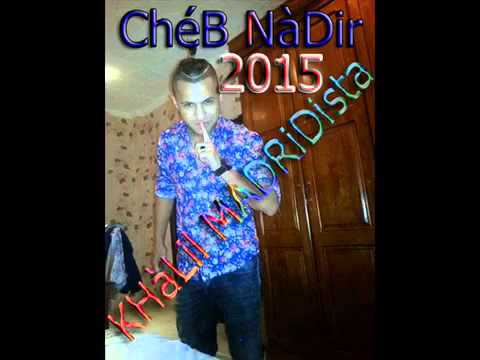 Cheb Nadir 2015 – Nwali Nansa nifi 2015 Tréé TOp Wow By   ImàdConstàntioi