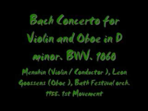 Bach Concerto for Violin, and Oboe in D minor, Menuhin / L. Goossenss , Bath Festival orch. 1958