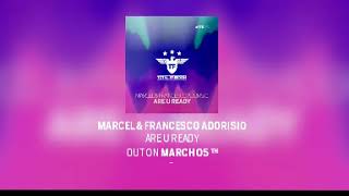 MARCEL & FRANCESCO ADORISIO - ARE U READY ( Out on 05.03.18 )