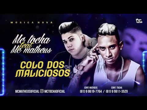 MC TOCHA FEAT MC MATHEUS COLO DOS MALICIOSOS MÚSICA NOVA 2018