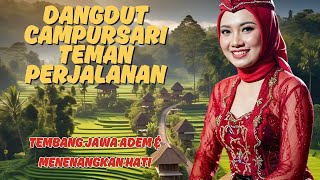 Download lagu Dangdut Campursari Teman Perjalanan – Tembang Jawa Adem & Menenangkan Hati mp3