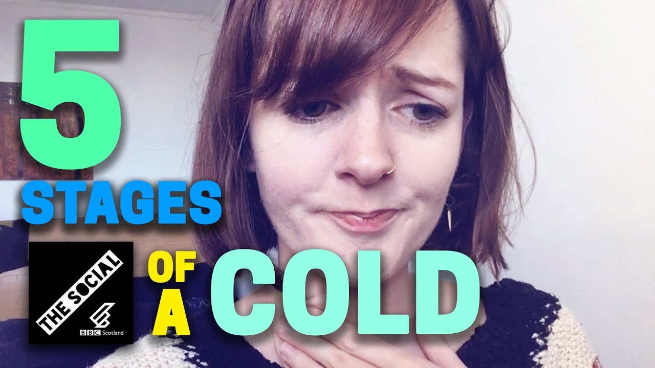 The 5 Stages Of A Cold - YouTube