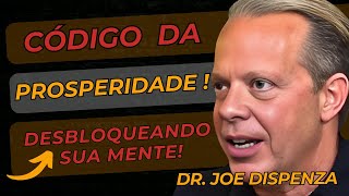 Código da Prosperidade - Desbloqueando sua Mente! - Dr. Joe Dispenza & Lewis Howes