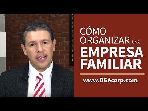 Cómo organizar una empresa familiar / BG&A Abogados Corporativos