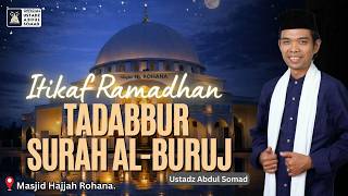 Download lagu LIVE | Itikaf Ramadhan Tadabbur Surah Al-Buruj | Ustadz Abdul Somad mp3