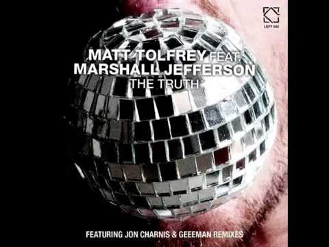 Matt Tolfrey - The Truth (feat. Marshall Jefferson)