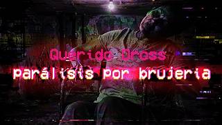 Querido Dross: PARÁLISIS POR BRUJERÍA