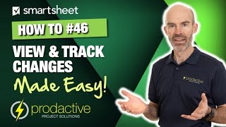 Smartsheet overview of methods to view and track changes in Smartsheet - basic to more advanced