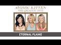 ATOMIC KITTEN ETERNAL FLAME LYRICS
