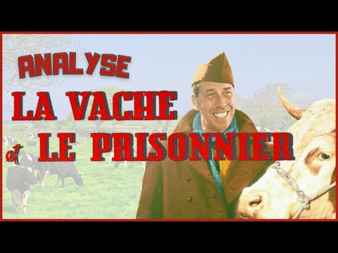 LA VACHE ET LE PRISONNIER, la plus belle des histoires?