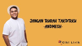 Download lagu Andmesh - Jangan Rubah Takdirku | Lirik Lagu mp3