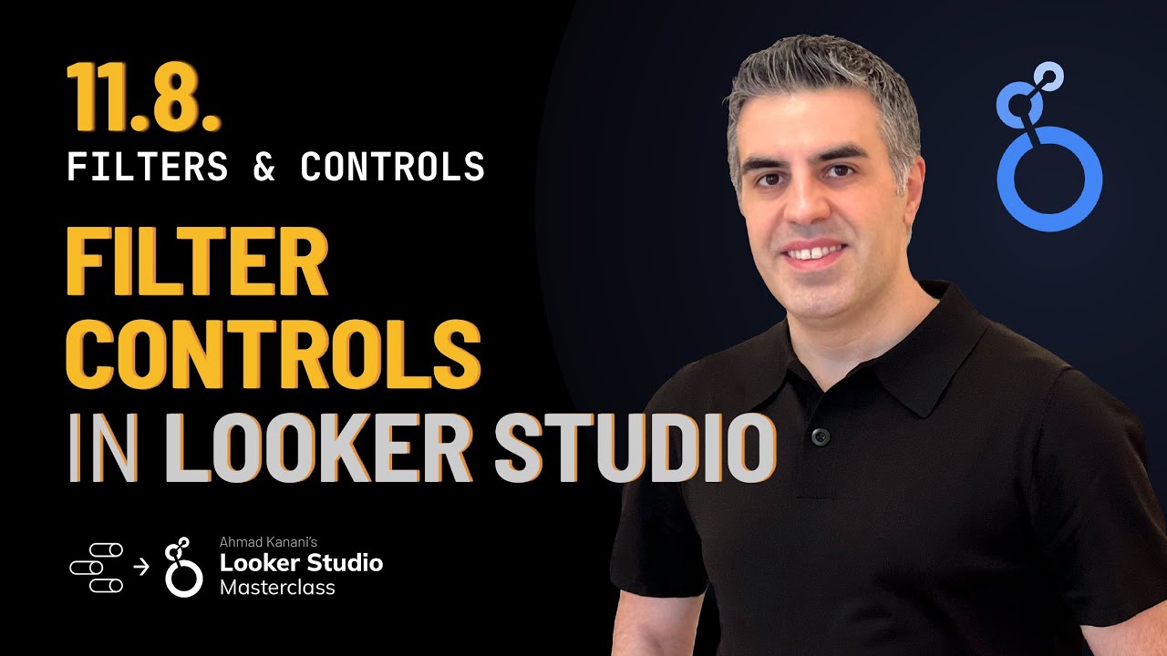 11.8. Filter Controls (Looker Studio Tutorial) (Advanced Google Data Studio Course)