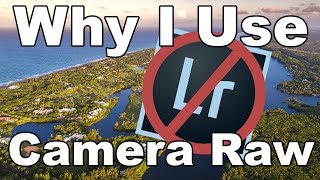 Why I Dont Use Lightroom (Editing In Camera Raw)