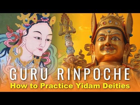 Yidam Deities: How to Practice, Guru Rinpoche’s Teachings to Lady Yeshe Tsogyal