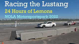 Racing the Lustang - 24 Hours of Lemons, NOLA Motorsports Park, LA 2022