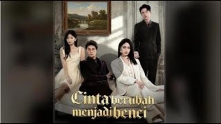 Download lagu Cinta berubah menjadi Benci Drama china dub INDO FULL Kompilasi mp3