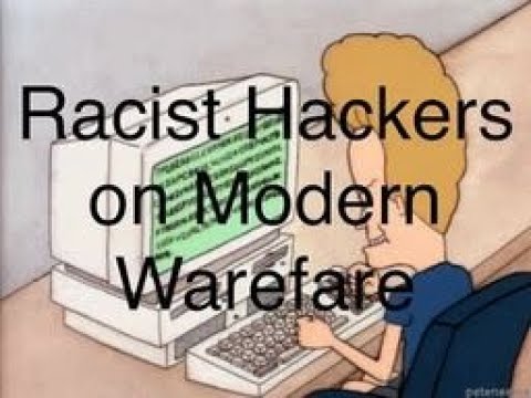 Report these Racist Hackers on Modern Warfare