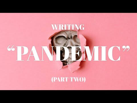 Boy Epic - Writing "Pandemic" (Part Two)