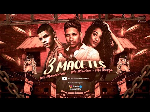 🔵 MC MARLEY, MC MANEIRINHO & MC THAYSA [BONDE DAS MARAVILHAS] - 3 MACETES - REMIX BREGA FUNK