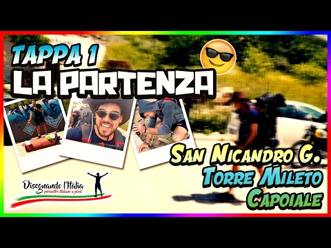 LA PARTENZA (Tappa 1) San Nicandro Garganico, Torre Mileto, Capoiale