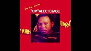 Download lagu Om Alec Khaoli — Make Me Your Lover mp3