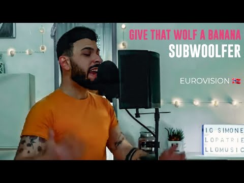 Give That Wolf A Banana - Subwoolfer - Short Cover ( #eurovision2022 Norway 🇳🇴  )