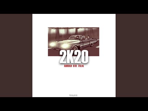 2k20 (feat. BTH & 7SEAL)