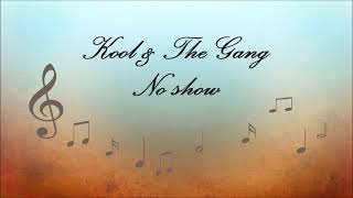 Kool &amp; The Gang - No show