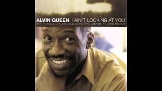 Alvin Queen - I Ain't Looking At You