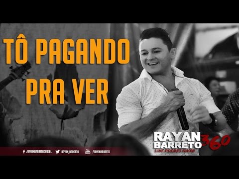 RAYAN BARRETO | Tô pagando pra ver