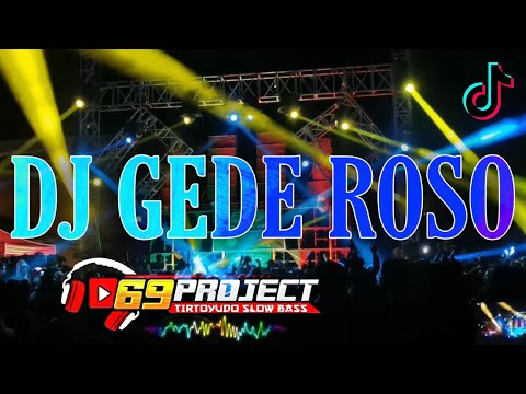 DJ GEDE ROSO 69 PROJECT 2021 || SLOW BASS || TERBARU VIRAL TIKTOK